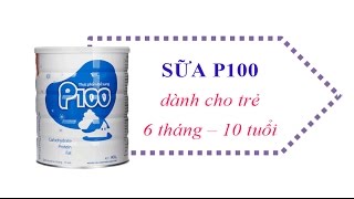 Có nên cho trẻ sử dụng sữa p100 của viện dinh dưỡng không?2